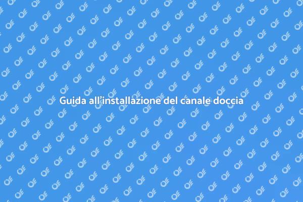 Come installare un canale doccia
