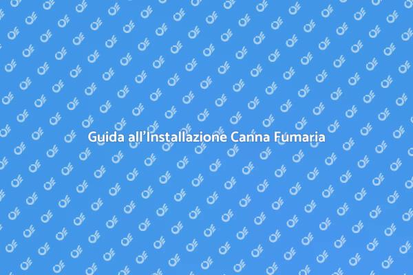 Come Installare una Canna Fumaria