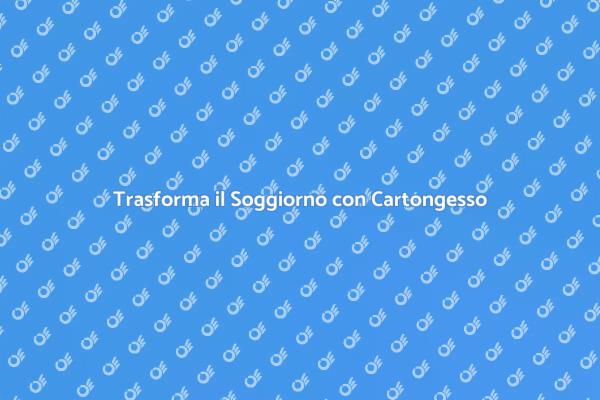 Rinnovare il Soggiorno con Cartongesso