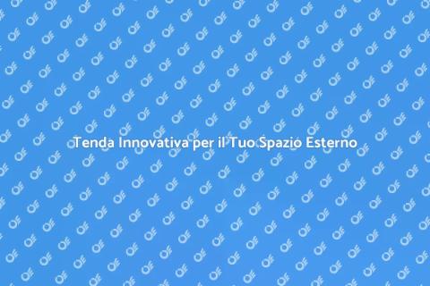Tenda per Veranda Elegante e Innovativa