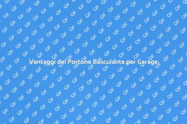 Portone Basculante: Funzionalità e Design