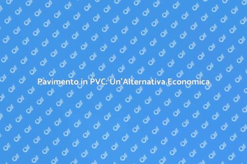 Pavimento Galleggiante in PVC Economico
