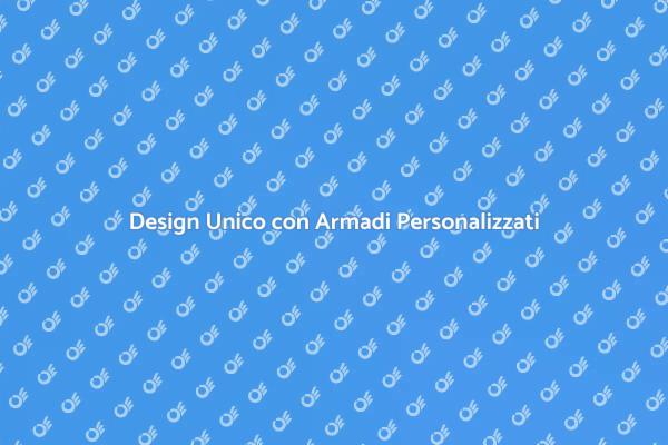 Trasforma il Tuo Spazio con Armadi Su Misura