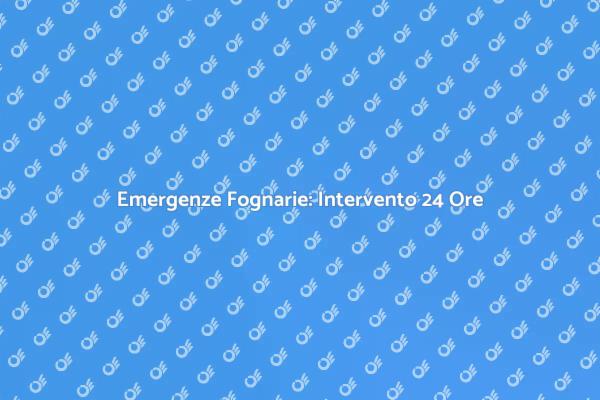 Intervento Fognature Sempre Disponibile