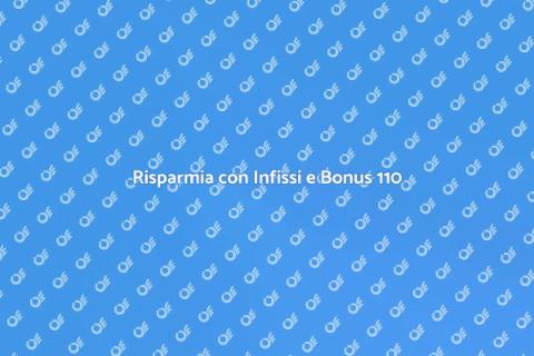 Infissi e Bonus Ristrutturazioni 110