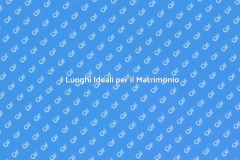 Location da Sogno per Matrimoni