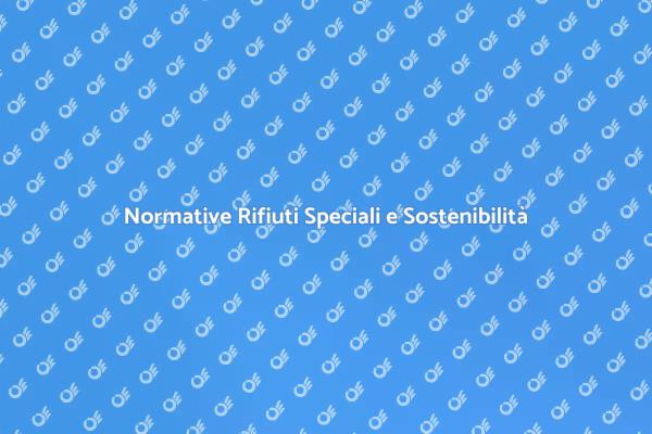 Normative e Gestione Rifiuti Speciali