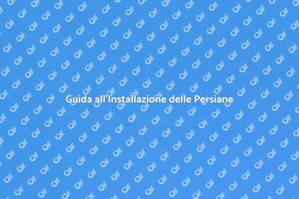 Installazione e Acquisto di Persiane