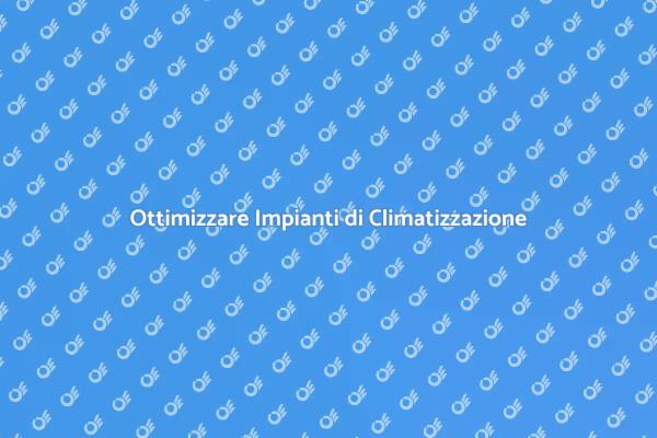 Efficienza e Climatizzazione: Scopri di più