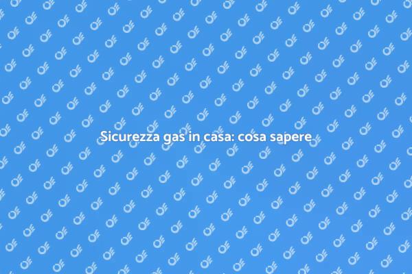 Controllo gas: proteggi la tua casa