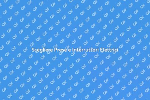 Prese e Interruttori Elettrici Essenziali