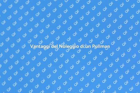 Noleggiare un Pullman per Spostamenti