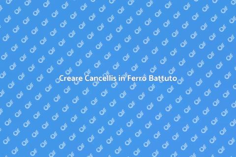 Cancelli in Ferro Battuto: Arte e Design
