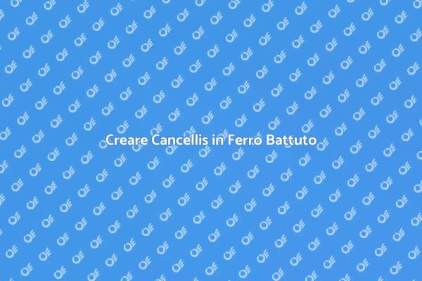 Arte e Sicurezza nei Cancellis in Ferro