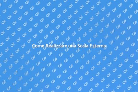 Costruire una Scala Esterna Facile