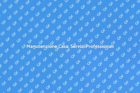 Servizio di Manutenzione Professionale