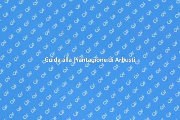 Arbusti: Trasforma il Tuo Giardino