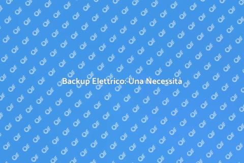 Generatore di Backup: Sicurezza Elettrica