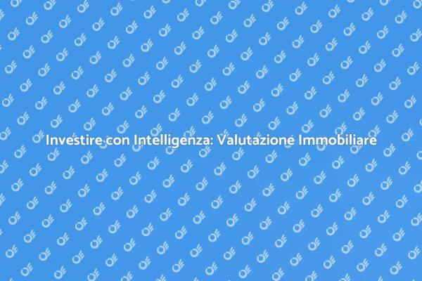 Acquista con Sicurezza: Valutazione Immobiliare