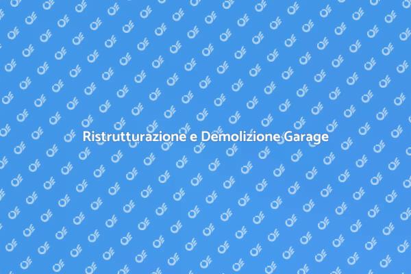 Rigenerazione Urbana: Demolizione Garage