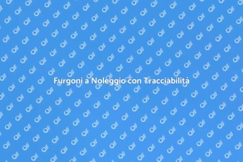 Noleggio Furgone con Tracciabilità