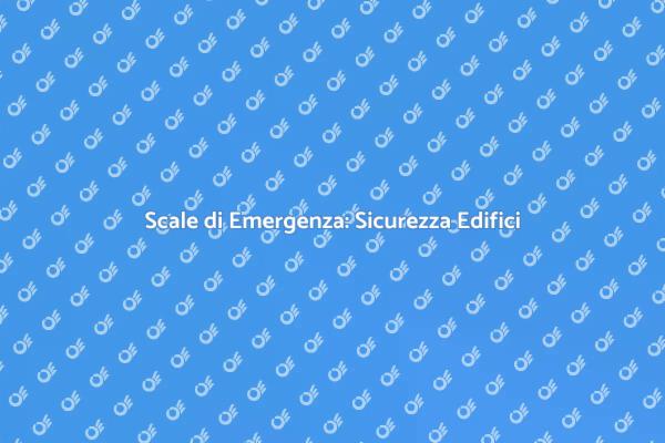 Scale di Emergenza: Proteggi il Tuo Edificio