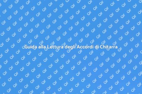 Imparare a Leggere Gli Accordi di Chitarra