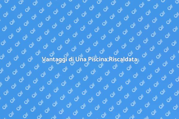 Comfort e Relax con Piscina Riscaldata