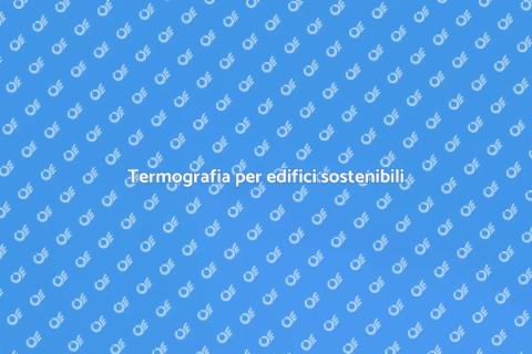 Analisi termografica edificio sostenibile