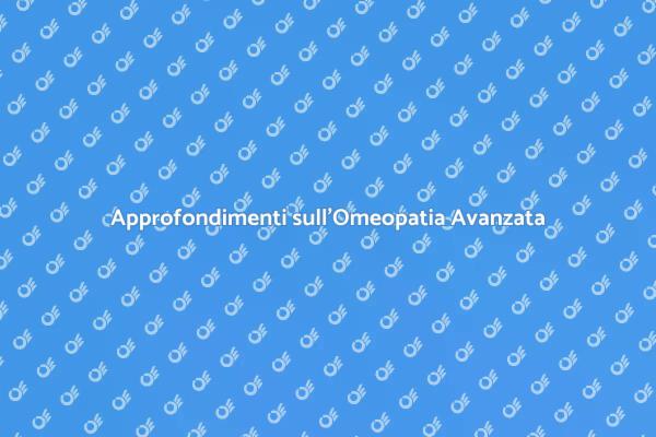 Scopri l'Omeopatia Avanzata Oggi!