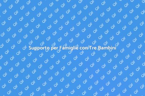 Assistere Tre Bambini: Un Servizio Unico