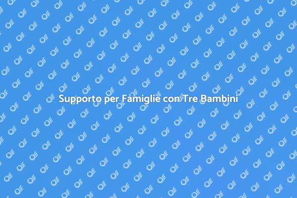 Assistenza Familiare per Tre Bambini