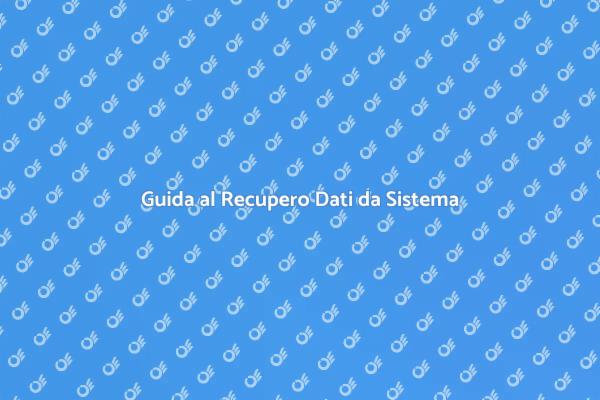 Come Ripristinare Dati da Sistema Operativo