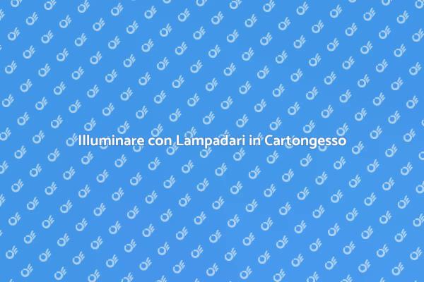Creare Lampadari in Cartongesso Originali