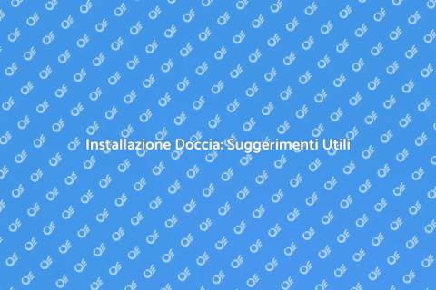 Montare una Doccia: Guida Pratica