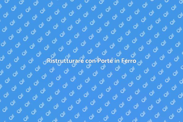 Eleganza delle Porte in Ferro Antiche