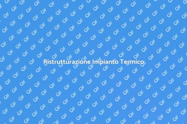 Impianto Termico: Messa a Norma Essenziale