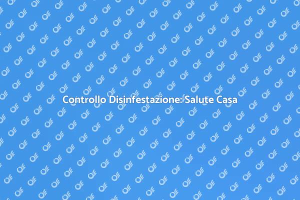 Perché Scegliere un'Ispezione Disinfestazione?