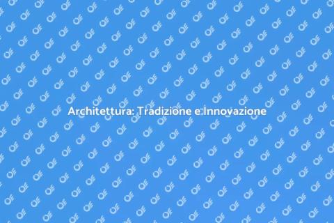 Architettura Urbana: Innovazione e Tradizione