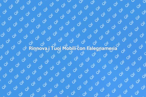 Ristruttura i Tuoi Mobili con Falegnameria