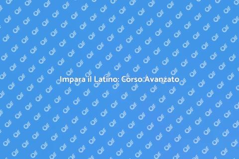 Corso di Lingua Latina Avanzato