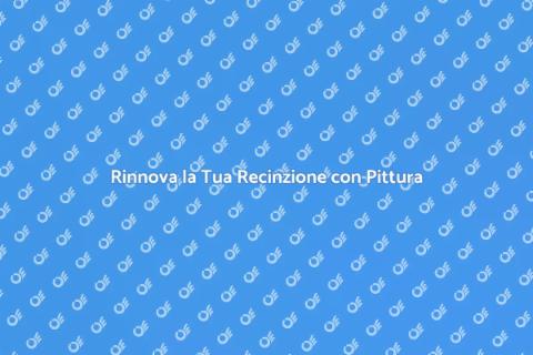Trasforma Recinzioni con Pittura