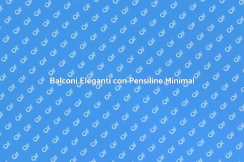 Pensilina per Balconi: Design Minimal