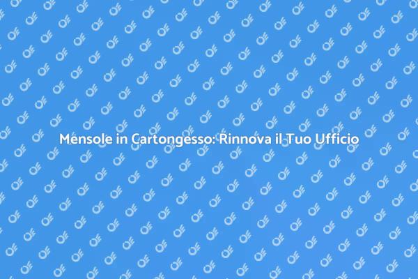Rinnovare il Tuo Ufficio con Mensole