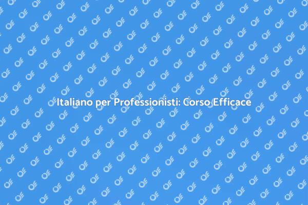 Migliora il Tuo Italiano Professionale