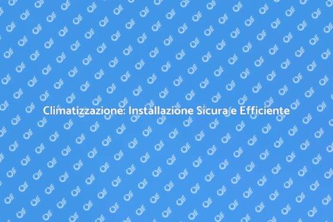 Installazione Professionale Climatizzatori