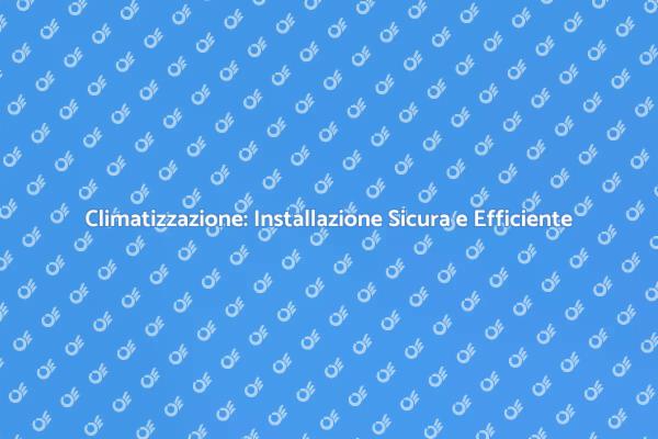 Rinfrescati con un Impianto Professionale
