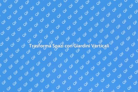 Giardino Verticale: Rivoluzione Verde