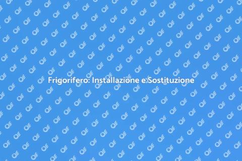 Installazione Frigorifero: Guida Completa