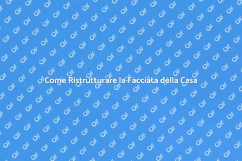 Realizzare la Facciata della Casa